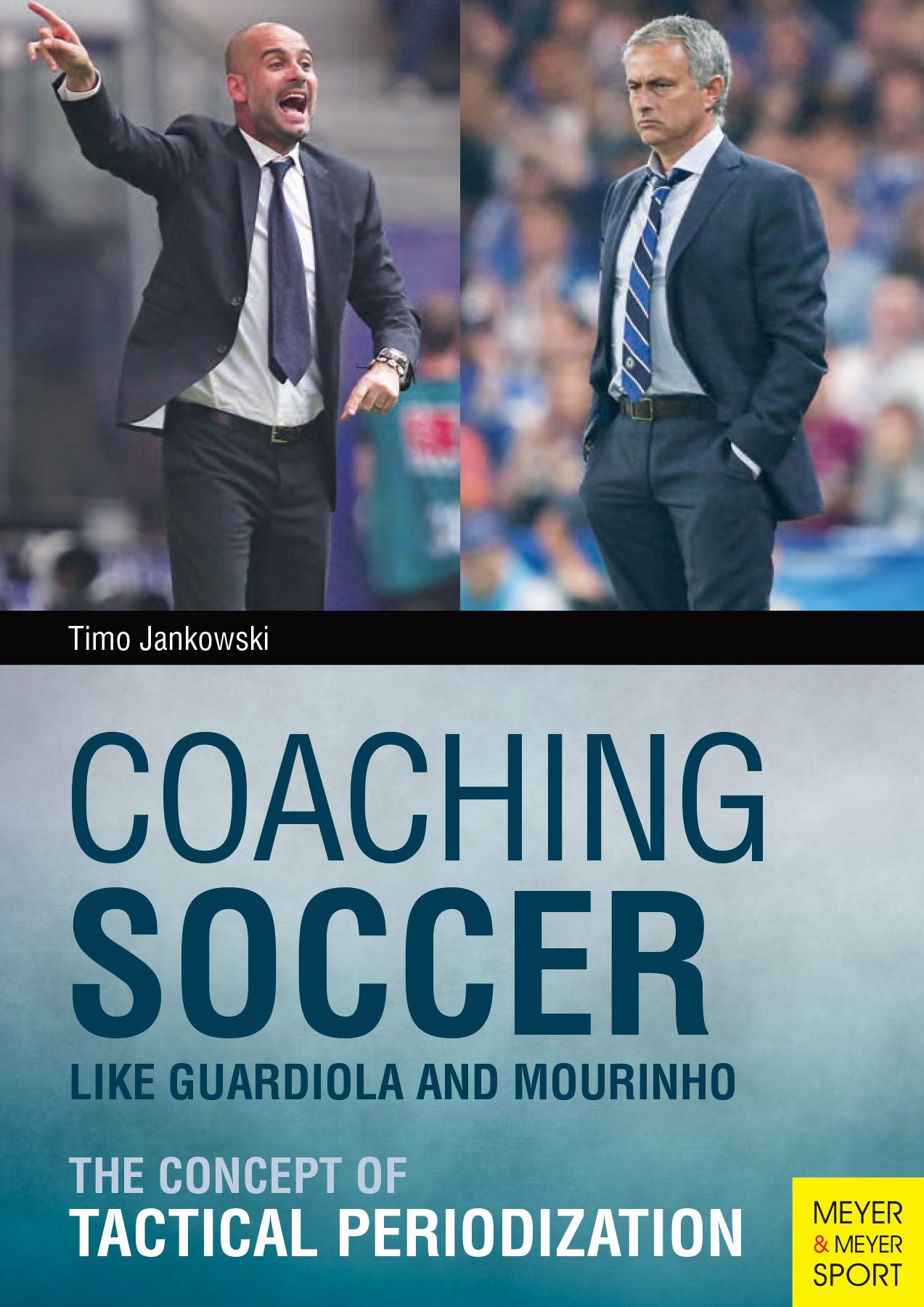 Coaching Soccer Like Guardiola and Mourinho