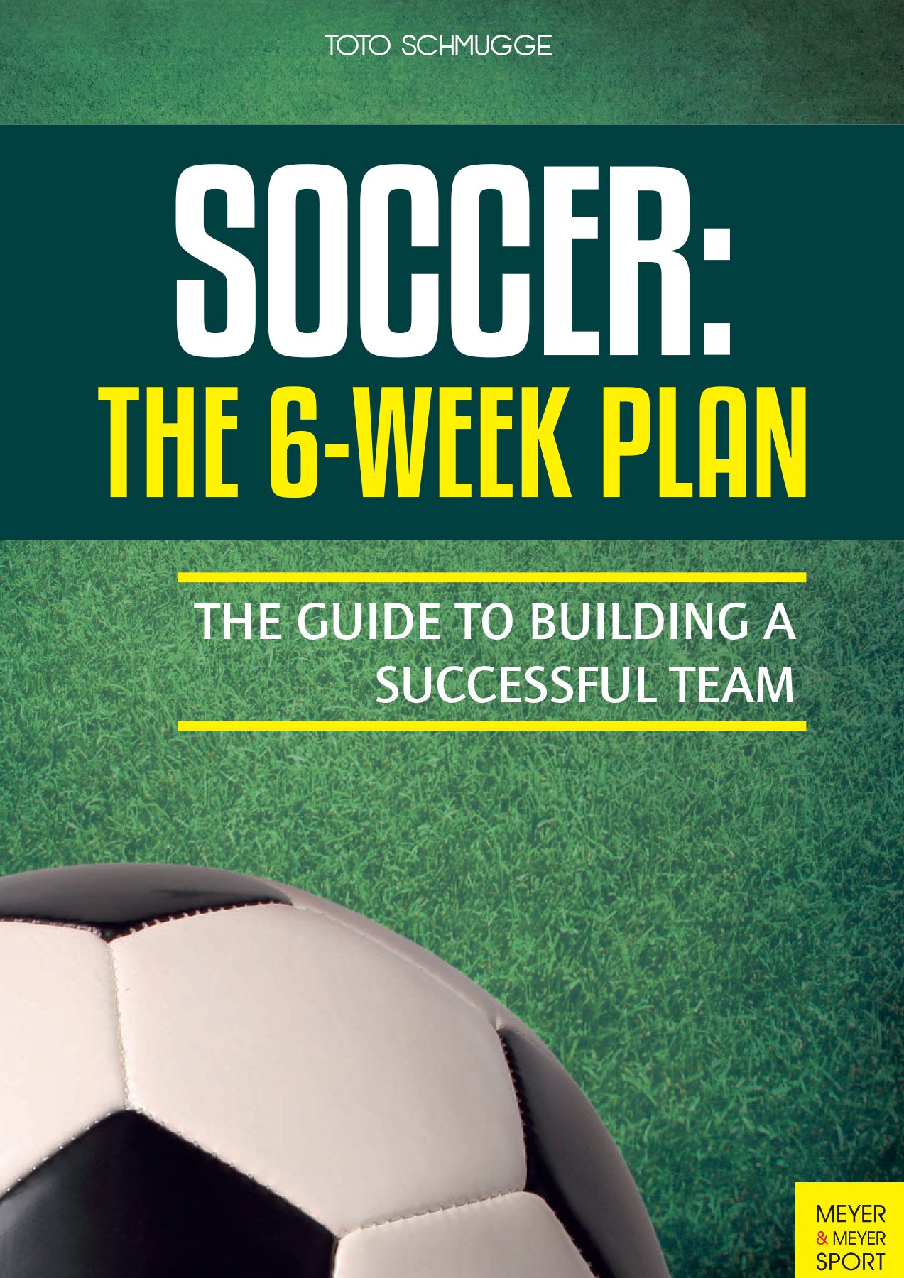 Soccer: The 6-Week Plan