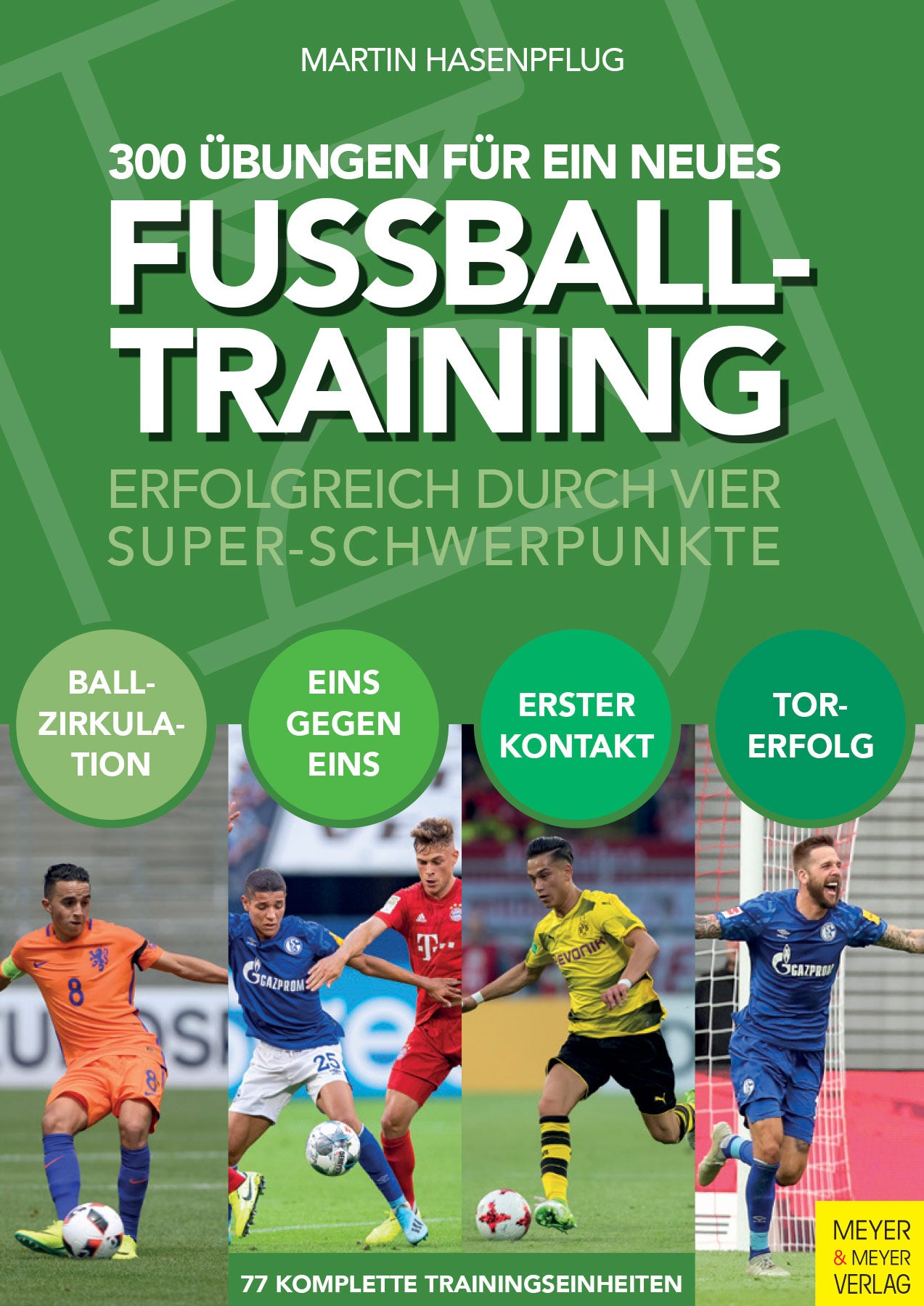 300 Übungen für ein neues Fußballtraining