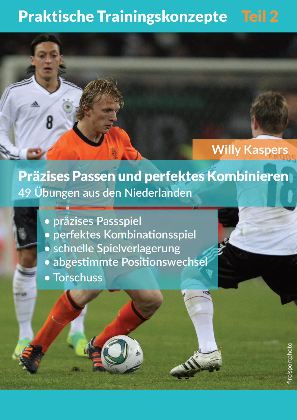 Präzises Passen und perfektes Kombinieren