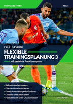 Flexible Trainingsplanung 3 - Positionsspiele für 6 bis 13 Spieler