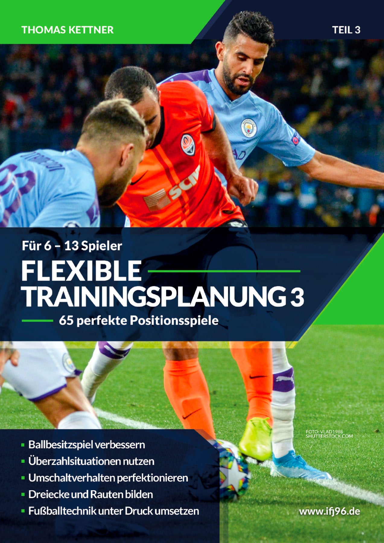 Flexible Trainingsplanung 3 - Positionsspiele für 6 bis 13 Spieler