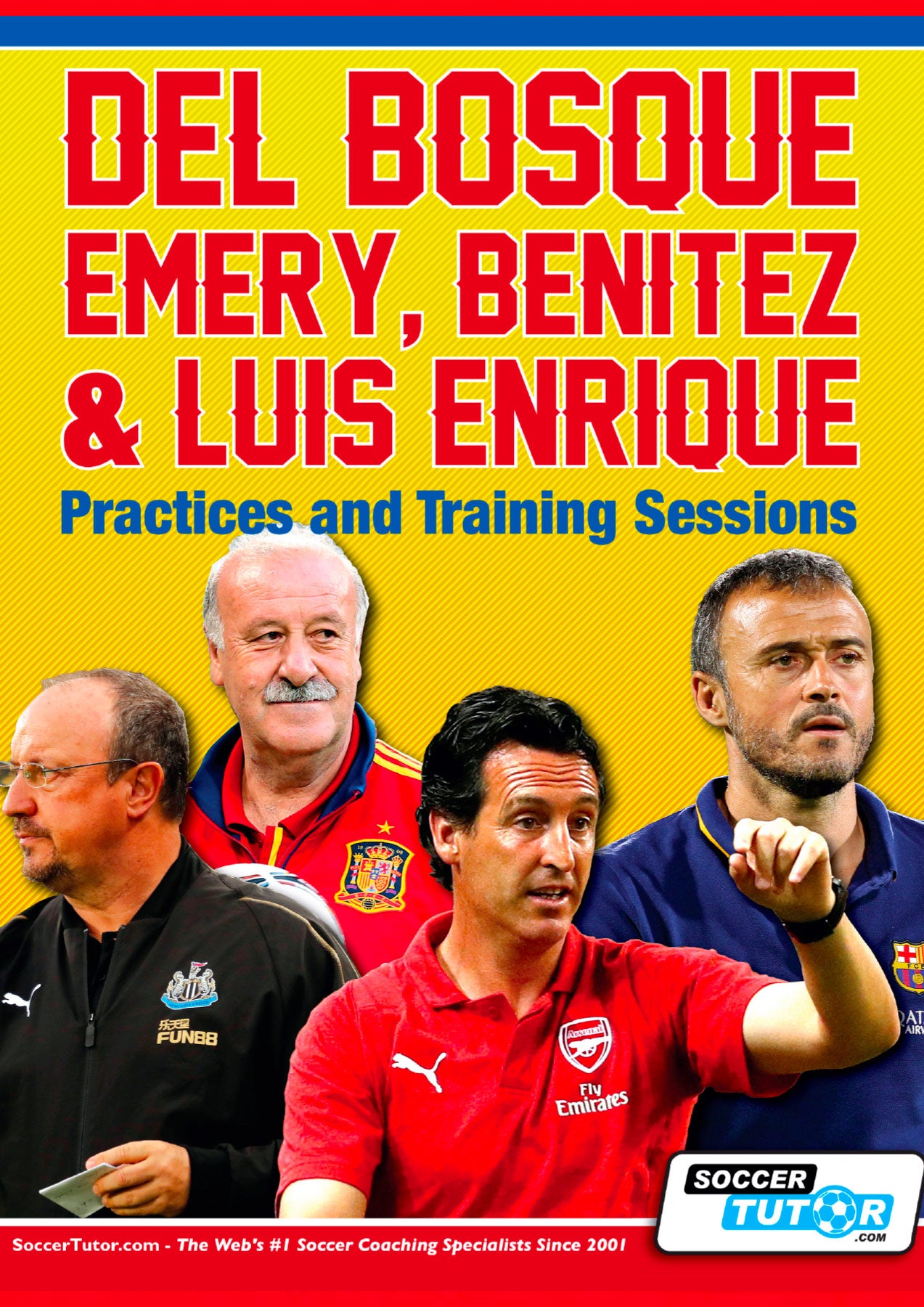 Del Bosque, Emery, Benitez & Luis Enrique
