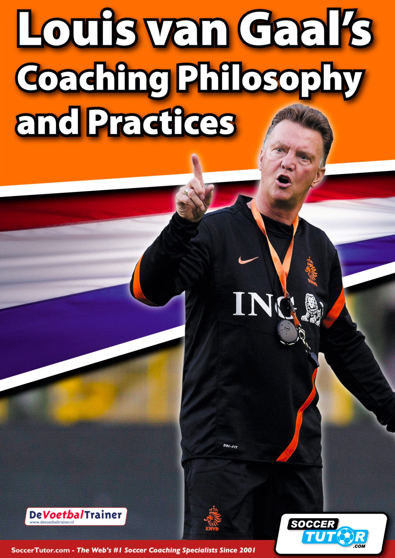 Louis van Gaal´s Coaching Philosophy and Practices