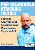 Pep Guardiola - Attacking Tactics from Manchester City’s 4-3-3