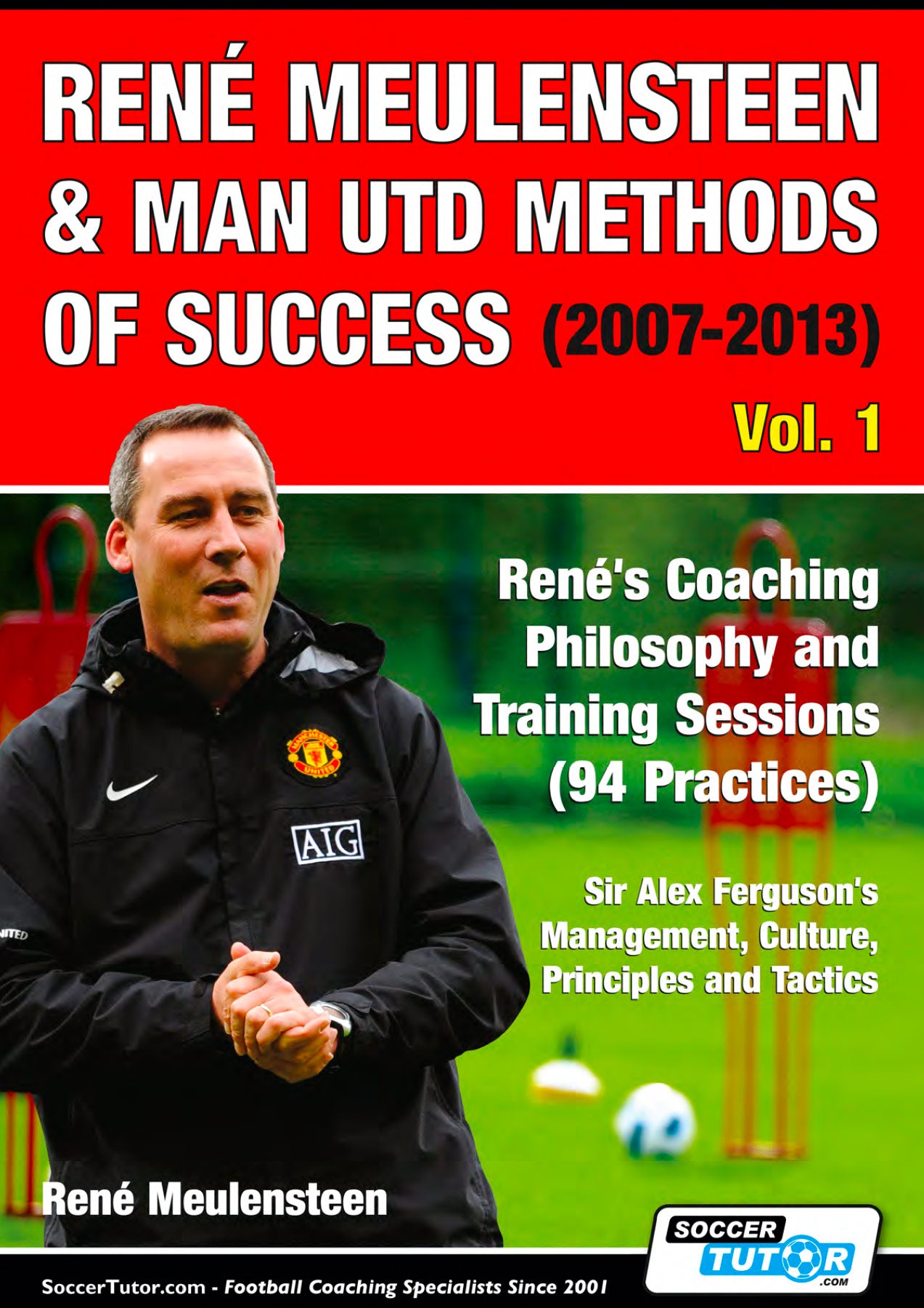 Rene Meulensteen - Manchester United Methods of Success