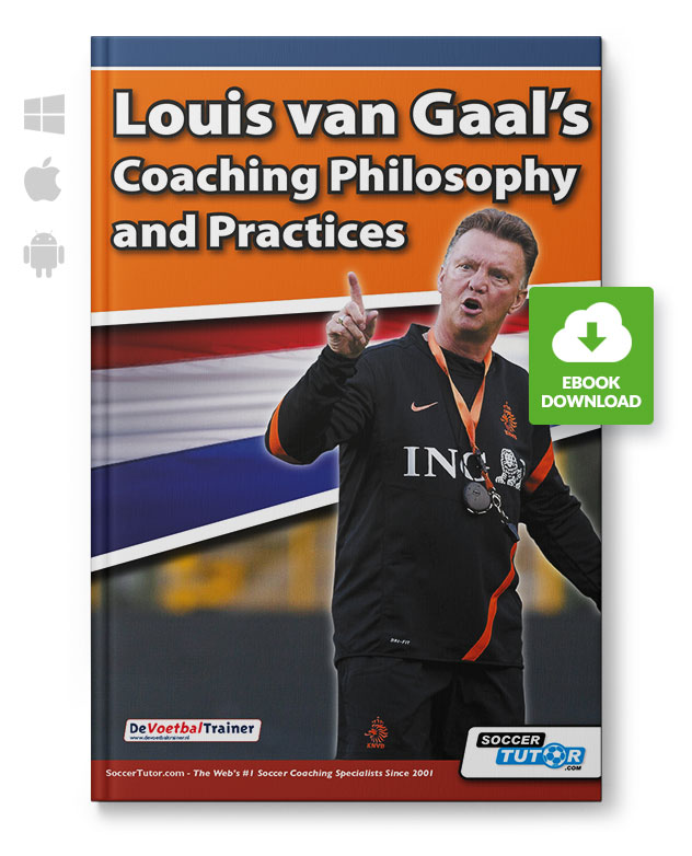 Louis Van Gaal's Coaching Philosophy and Practices (eBook)