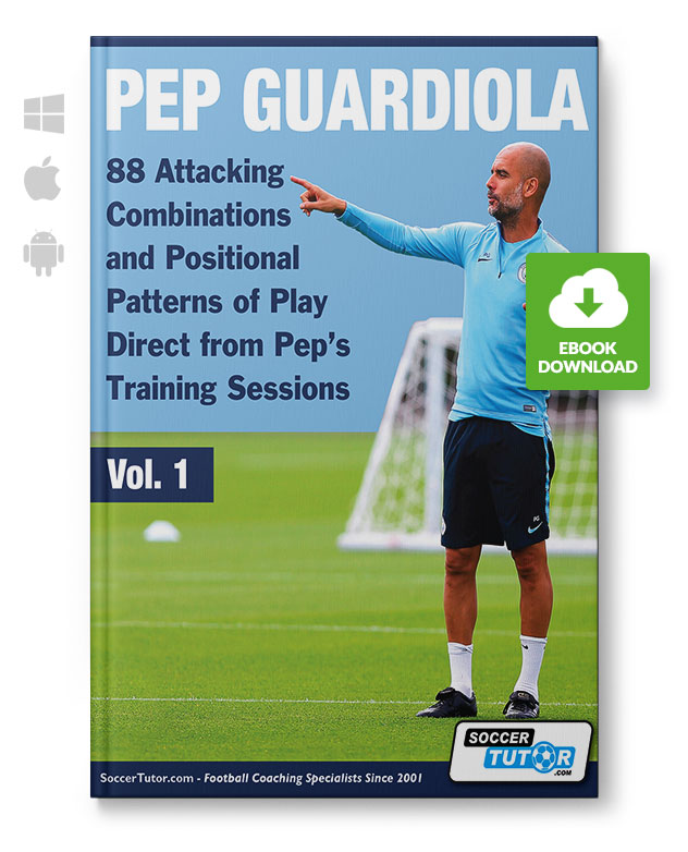 Pep Guardiola - 88 Attacking Combinations and Positional Patterns of Play (eBook)