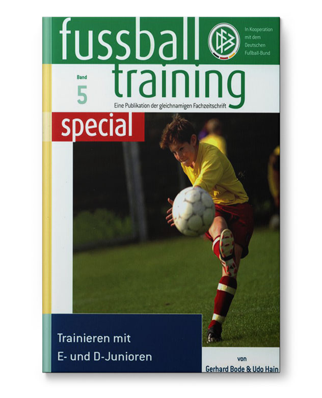 Fussballtraining_Special5_E_D_Junioren_Buch_110082 ft special 5 - Trainieren mit E- und D-Junioren (Buch)