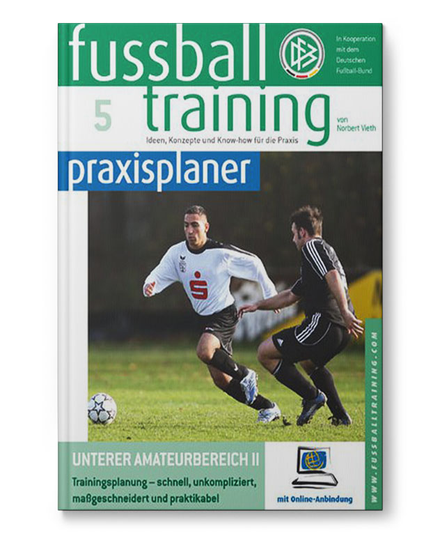 Fussballtraining_Praxisplaner5_unterer_Amateurbereich2_Buch_110076 ft praxisplaner 5 - Unterer Amateurbereich Teil 2 (Buch)