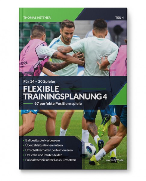 Flexible Trainingsplanung 4 - Positionsspiele für 14 bis 20 Spieler (Heft)